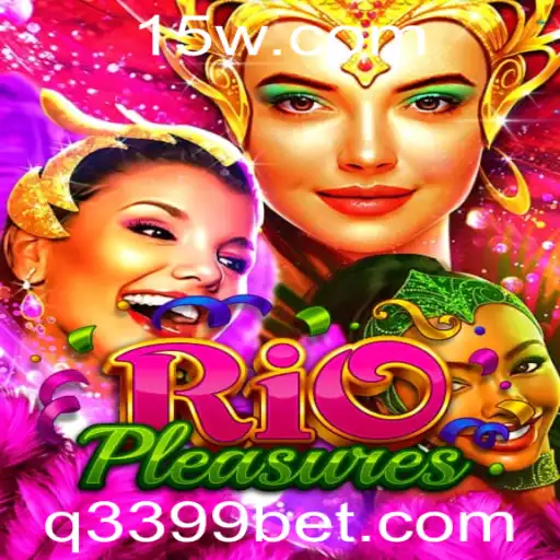 Descubra o Mundo Vibrante de RioPleasures: Um Mergulho em 3399bet